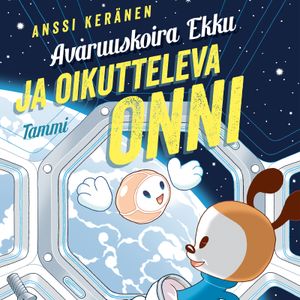 Avaruuskoira Ekku ja oikutteleva Onni | 1:a upplagan