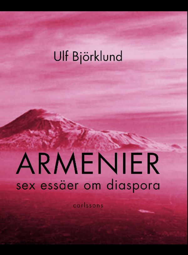 Armenier : sex essäer om diaspora | 1:a upplagan