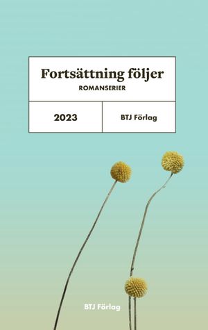 Fortsättning följer : ROMANSERIER 2023