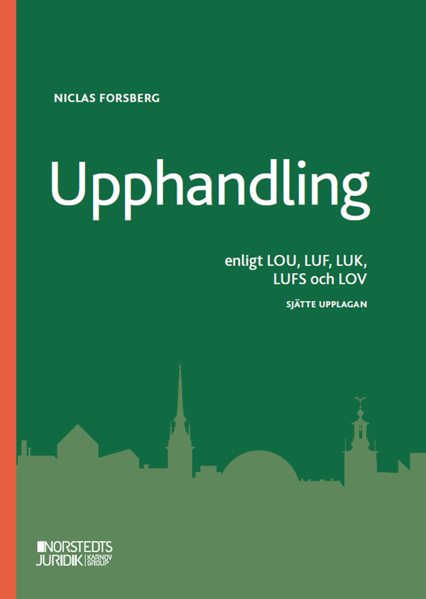 Upphandling : enligt LOU, LUF, LUK, LUFS och LOV | 6:e upplagan
