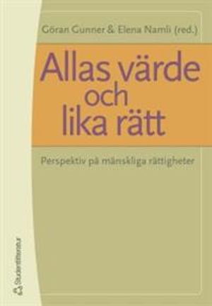 Allas värde och lika rätt : Perspektiv på mänskliga rättigheter | 1:a upplagan