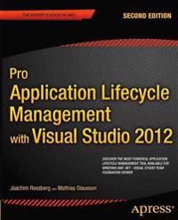 Pro Application Lifecycle Management with Visual Studio 2012