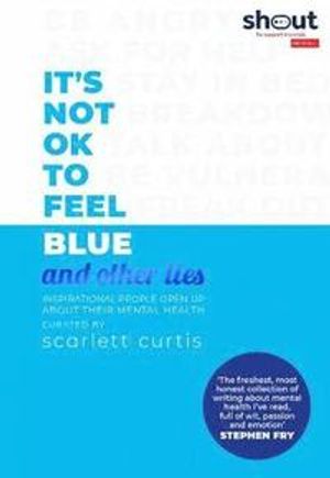 It's Not OK to Feel Blue (and other lies)