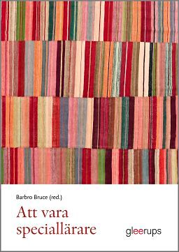 Att vara speciallärare : Språk-, skriv- och läsutveckling respektive matematikutveckling | 1:a upplagan
