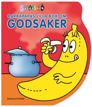 Barbapapas lilla bok om godsaker | 1:a upplagan