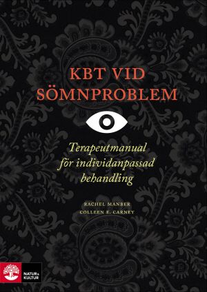 KBT vid sömnproblem : Terapeutmanual vid individanpassad behandling | 1:a upplagan