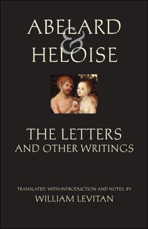 Abelard and heloise: the letters and other writings