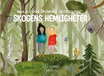 Marjas och Jasmines skogsdunge - Skogens hemligheter