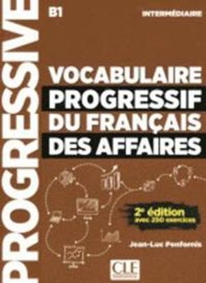 Vocabulaire progressif du francais des affaires avec 250 exercices |  2:e upplagan