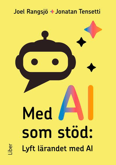 Med AI som stöd : lyft lärandet med AI | 1:a upplagan
