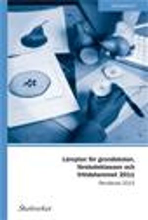 Läroplan för grundskolan, förskoleklassen och fritidshemmet 2011. REVIDERAD 2015 |  2:e upplagan