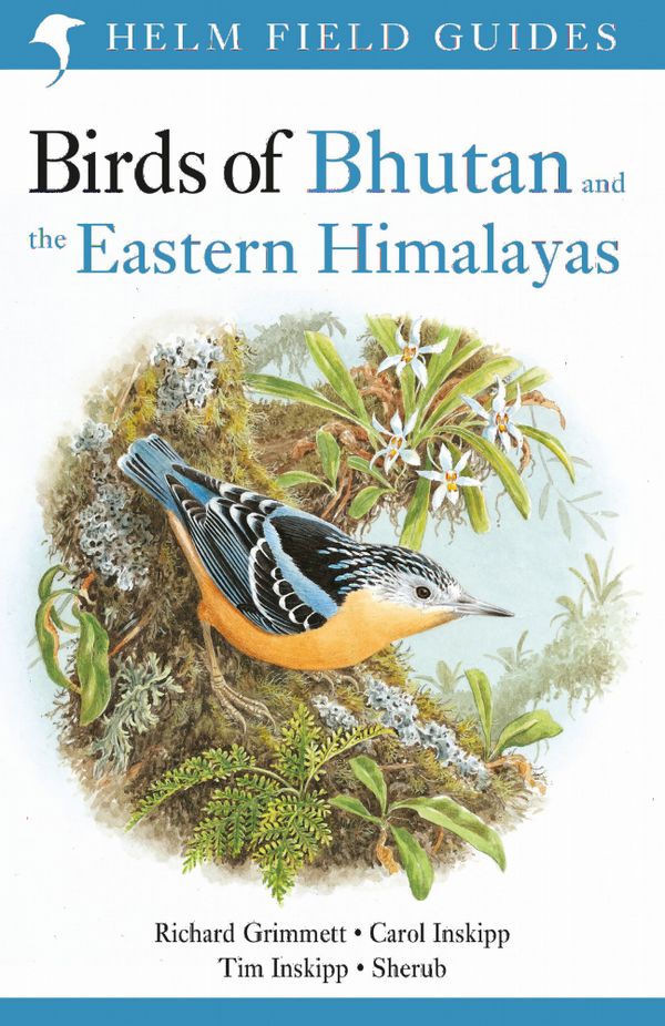 Field Guide to the Birds of Bhutan and the Eastern Himalayas | 0:e upplagan