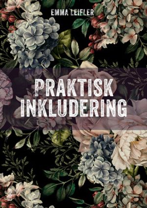 Praktisk inkludering - Specialpedagogik för lärare | 1:a upplagan