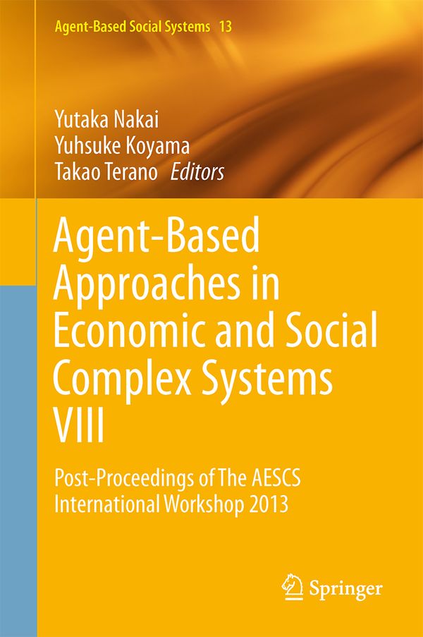 Agent-Based Approaches in Economic and Social Complex Systems VIII | 1:a upplagan