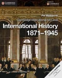 Cambridge international as level international history 1871-1945 coursebook
