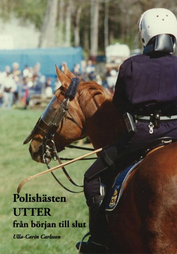 Polishästen Utter : från början till slut | 0:e upplagan