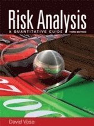 Risk Analysis: A Quantitative Guide, 3rd Edition | 3:e upplagan