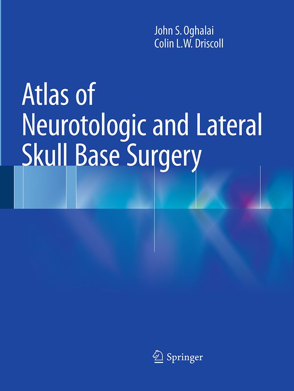 Atlas of Neurotologic and Lateral Skull Base Surgery | 1:a upplagan