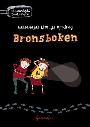 Bronsboken - LasseMajas kluriga uppdrag | 1:a upplagan