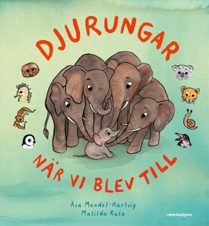 Djurungar - När vi blev till | 1:a upplagan