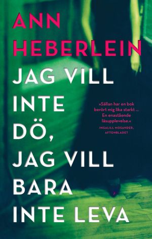 Jag vill inte dö, jag vill bara inte leva