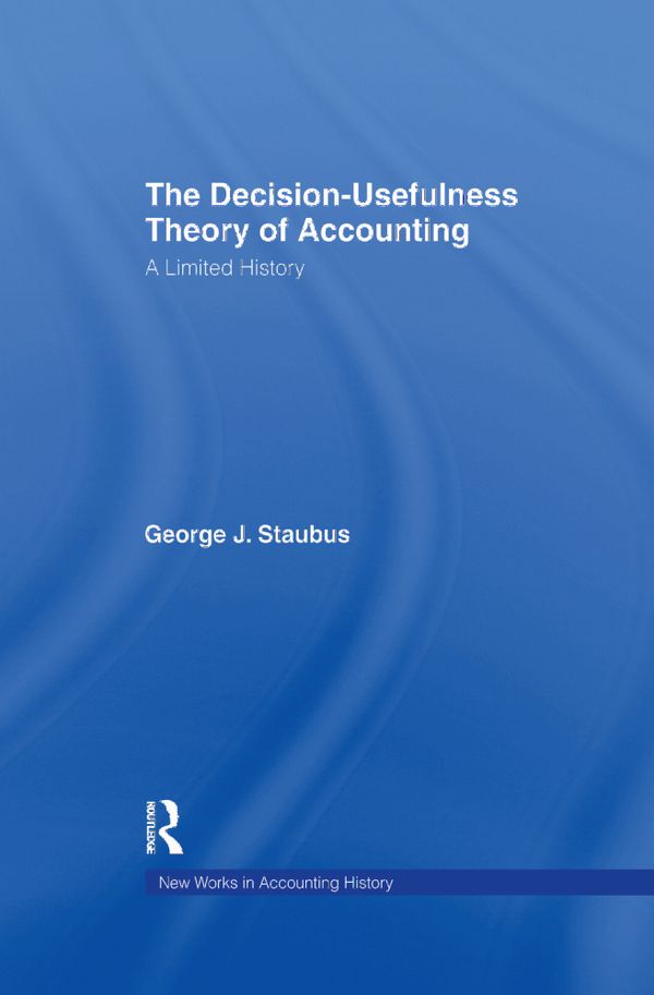 The Decision Usefulness Theory of Accounting | 1:a upplagan