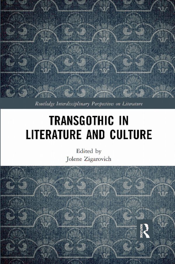 TransGothic in Literature and Culture | 1:a upplagan