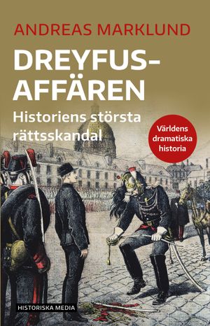 Dreyfusaffären: Historiens största rättsskandal