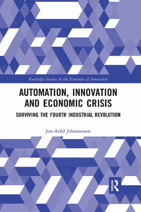 Automation, Innovation and Economic Crisis | 1:a upplagan