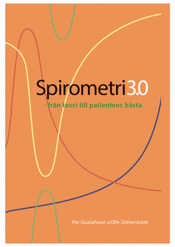 Spirometri 3.0 - från teori till patientens bästa | 1:a upplagan