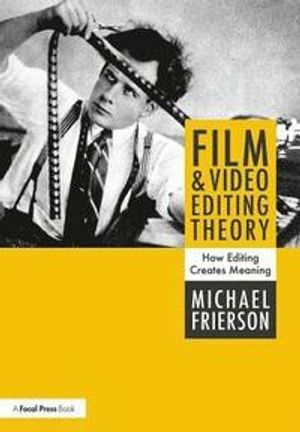 Film and Video Editing Theory | 1:a upplagan