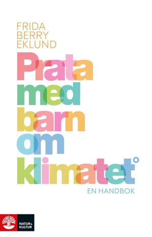 Prata med barn om klimatet : En handbok | 1:a upplagan