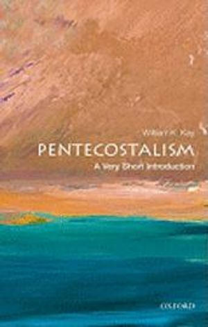 Pentecostalism - A Very Short Introduction | 3:e upplagan