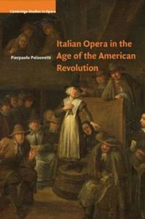 Italian Opera in the Age of the American Revolution