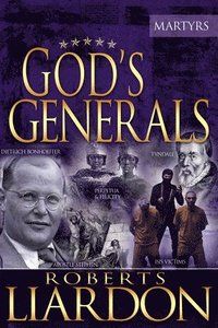 God's Generals: The Martyrs