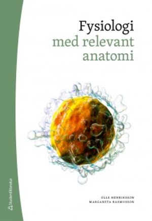 Fysiologi : med relevant anatomi (bok + digital produkt) | 4:e upplagan