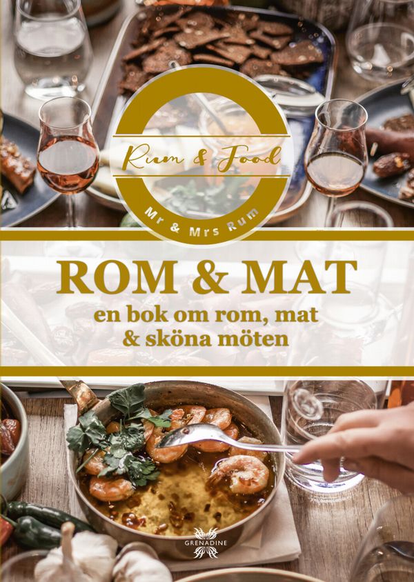 Rom & Mat : En bok om rom, mat & sköna möten | 0:e upplagan