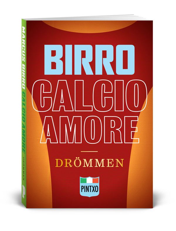 Calcio amore : drömmen | 1:a upplagan