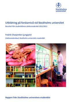 Utbildning på forskarnivå vid Stockholms universitet : Resultat från studentkårens doktorandenkät 2012/2013 | 0:e upplagan