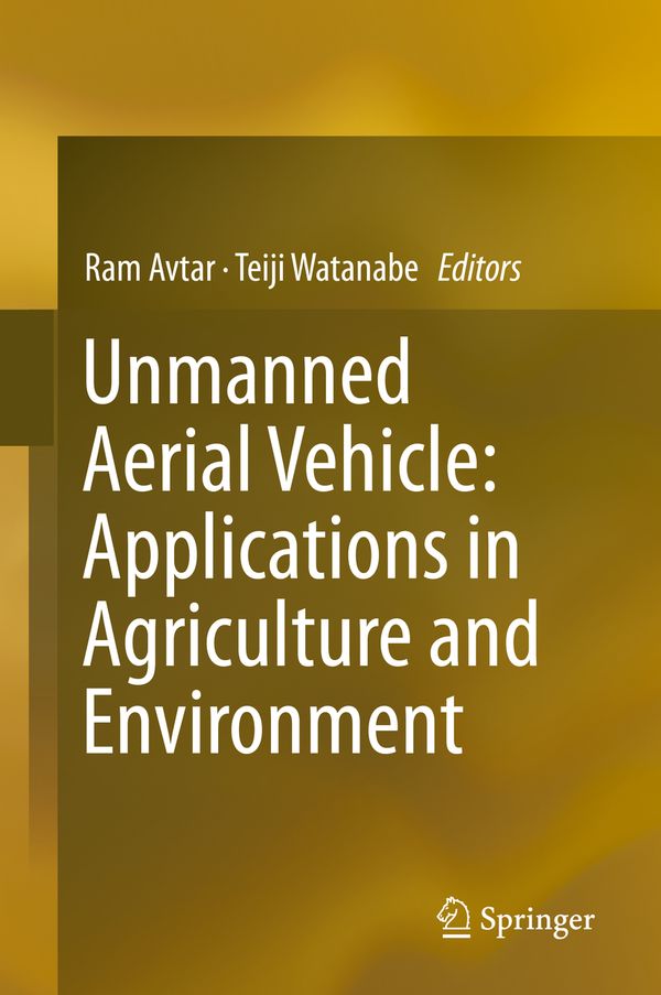 Unmanned Aerial Vehicle: Applications in Agriculture and Environment | 1:a upplagan