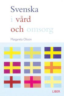 Svenska i v&aring;rd och omsorg