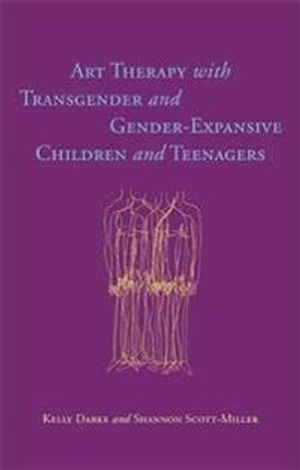 Art Therapy with Transgender and Gender-Expansive Children and Teenagers