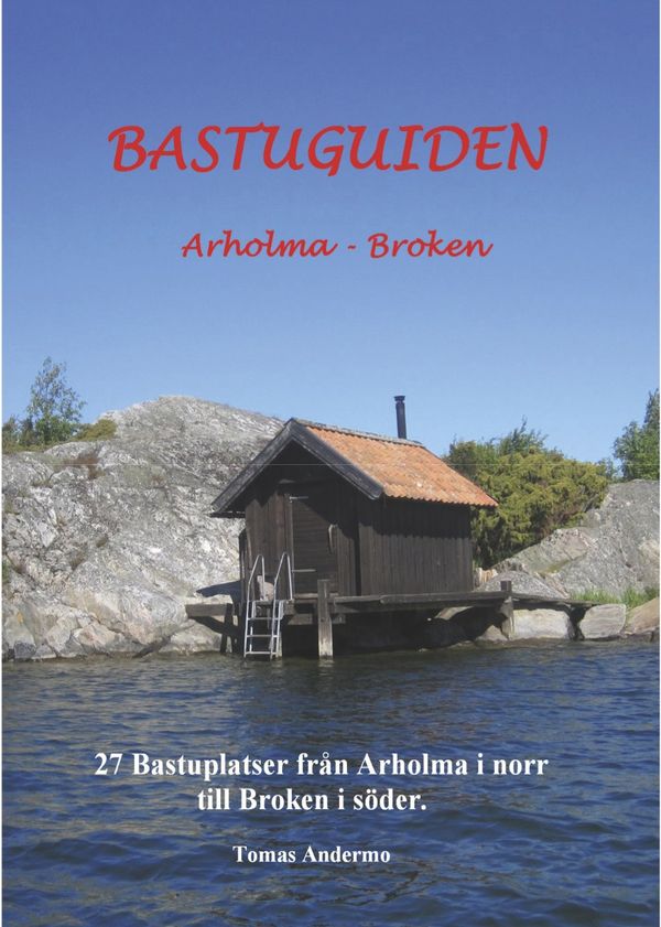 Bastuguiden : Arholma - Broken | 1:a upplagan