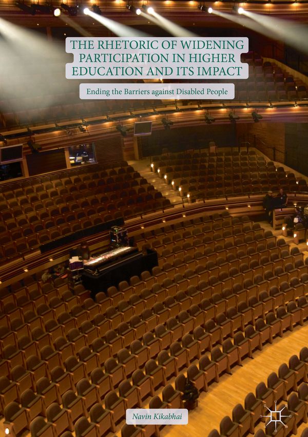 The Rhetoric of Widening Participation in Higher Education and its Impact | 1:a upplagan