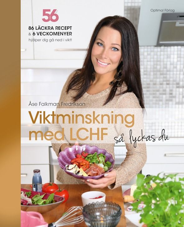 Viktminskning med LCHF så lyckas du! | 1:a upplagan