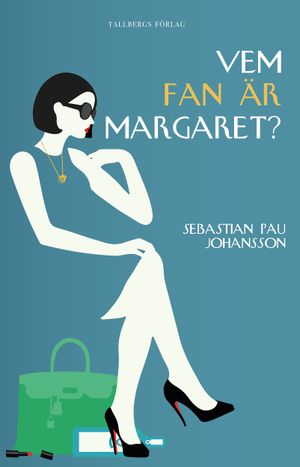 Vem fan är Margaret?