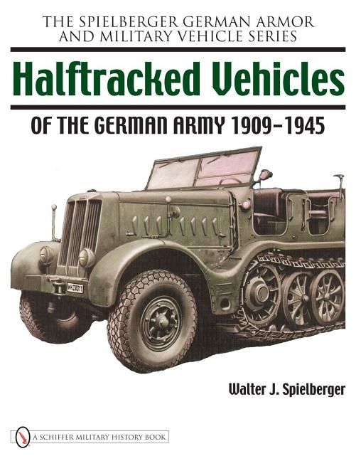 Halftracked vehicles of the german army 1909-1945 | 0:e upplagan