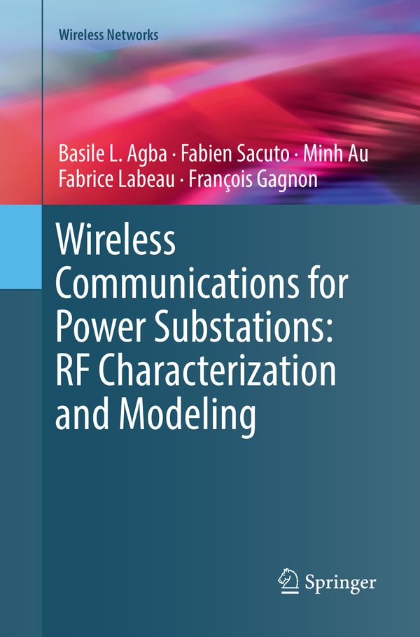 Wireless Communications for Power Substations: RF Characterization and Modeling | 1:a upplagan