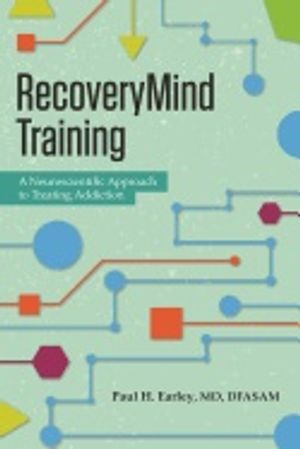 Recoverymind training - a neuroscientific approach to treating addiction