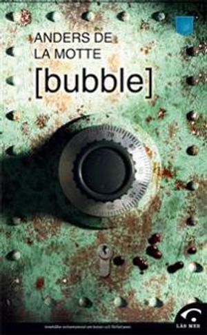 Bubble | 1:a upplagan